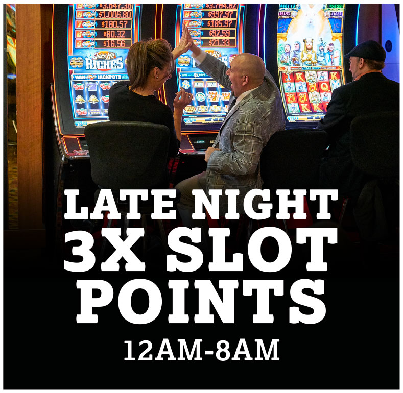 Late Night 3X slot points